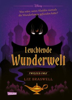 Leuchtende Wunderwelt (Aladdin) / Disney - Twisted Tales Bd.9 (eBook, ePUB) von Carlsen Verlag GmbH