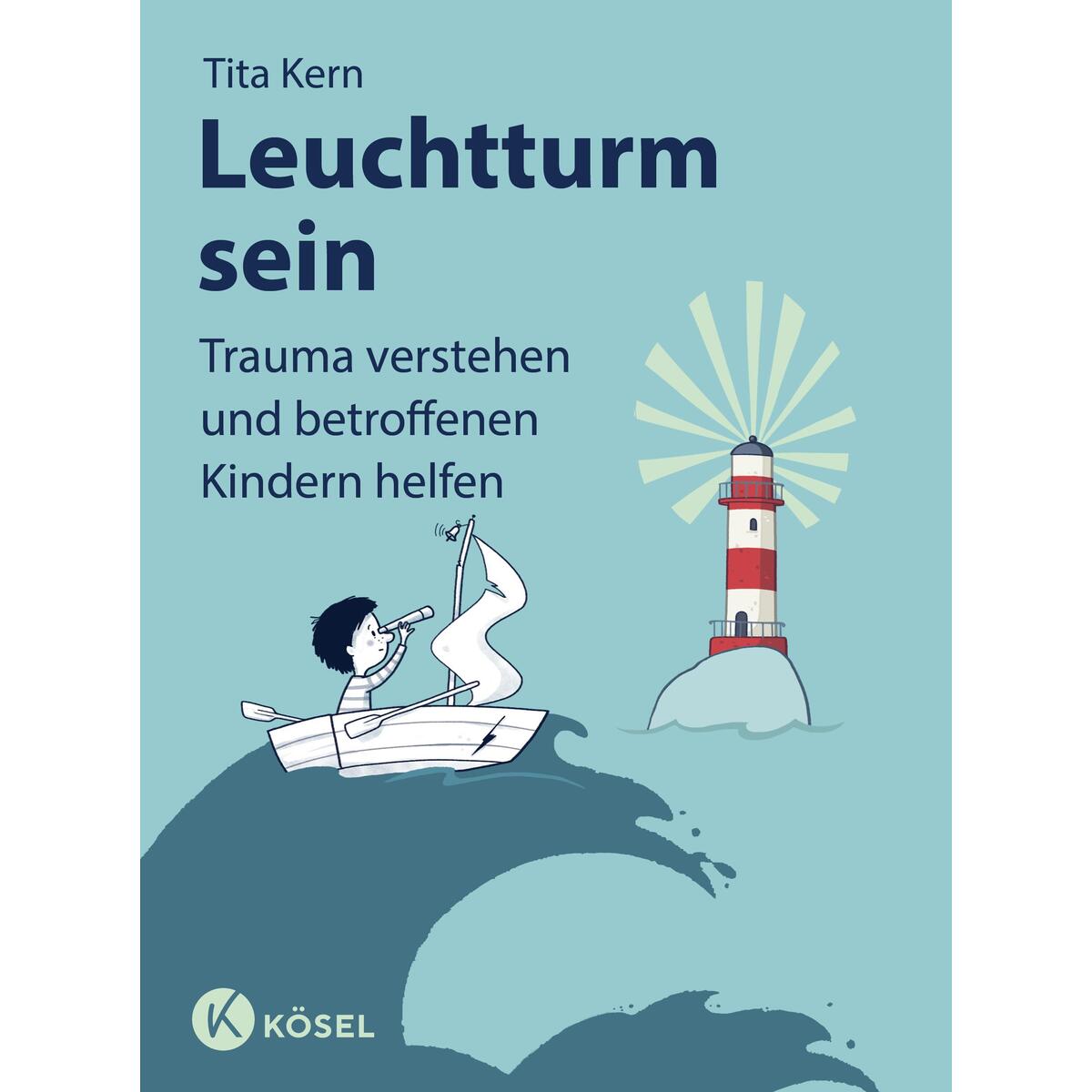 Leuchtturm sein von Kösel-Verlag