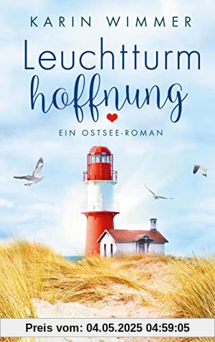 Leuchtturmhoffnung: Ein Ostseeroman