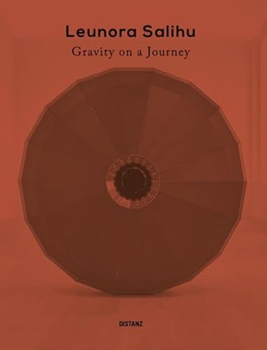 Leunora Salihu. Gravity on a Journey: Gravity on a Journey. Exhibition in the Nordrhein-Westfalen K 21 Ständehaus von Gestalten