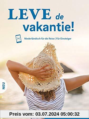 Leve de vakantie! Neu: Niederländisch für die Reise – Für Einsteiger / Kursbuch mit Audios online