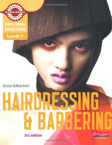 Level 1 (NVQ/SVQ) Certificate in Hairdressing and Barbering Candidate Handbook (NVQ/SVQ Hairdressing 2009) von Heinemann
