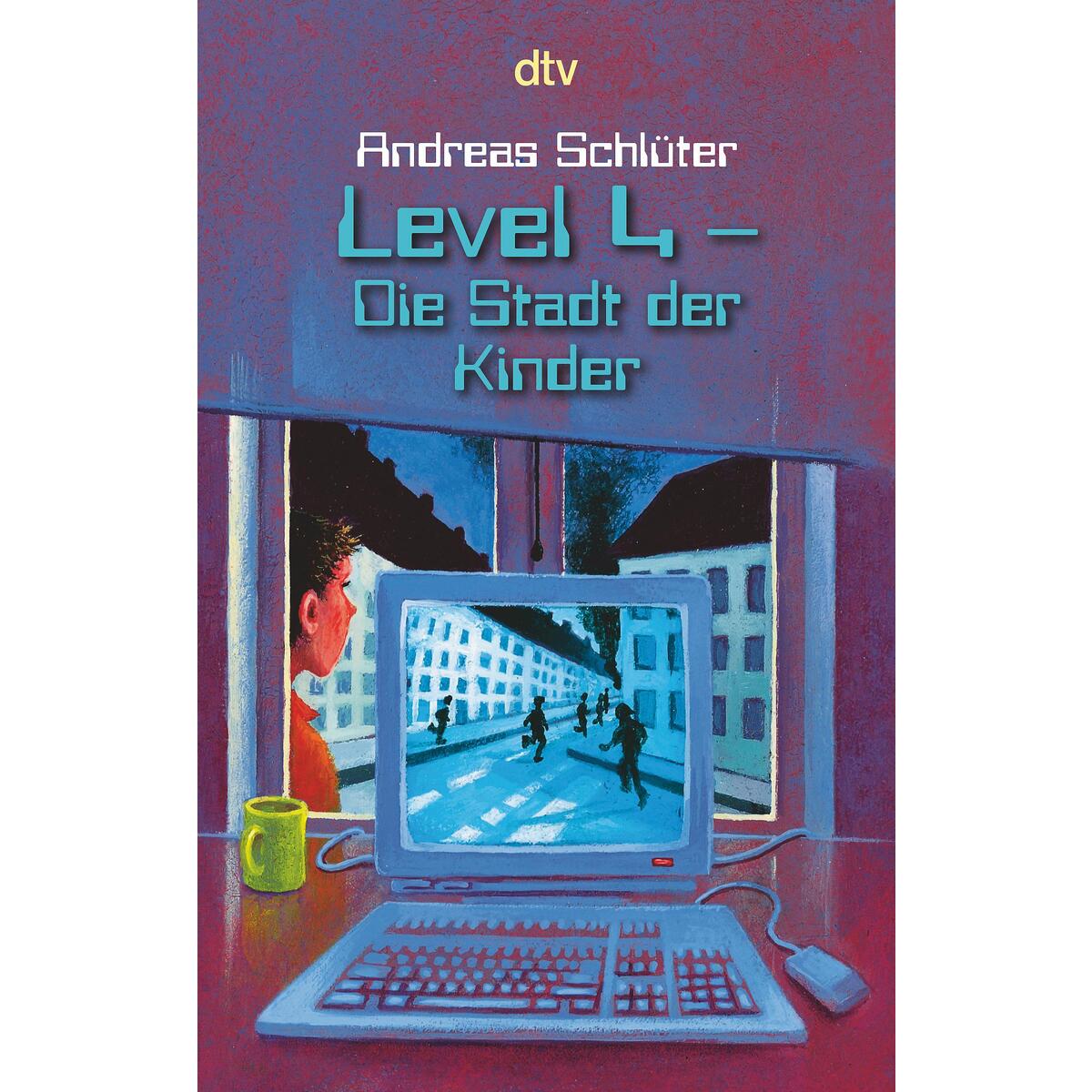 Level 4. Die Stadt der Kinder von dtv Verlagsgesellschaft