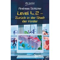 Level 4.2 - Zurück in der Stadt der Kinder / Die Welt von Level 4 Band 11