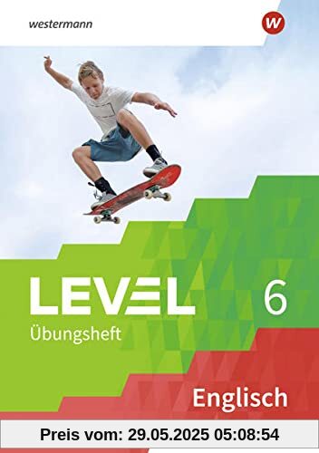 Level Übungshefte Englisch: Arbeitsheft 6