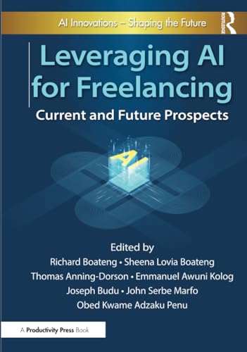 Leveraging AI for Freelancing: Current and Future Prospects Leveraging AI for Freelancing: Current and Future Prospects von Productivity Press