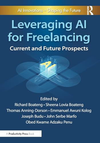 Leveraging AI for Freelancing: Current and Future Prospects Leveraging AI for Freelancing: Current and Future Prospects von Productivity Press