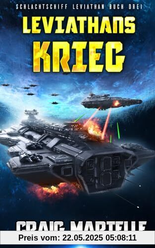 Leviathans Krieg: Military Science Fiction (Schlachtschiff Leviathan, Band 3)