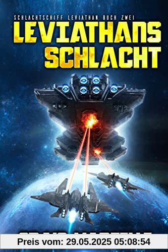 Leviathans Schlacht: Military Science Fiction (Schlachtschiff Leviathan - Band 2)