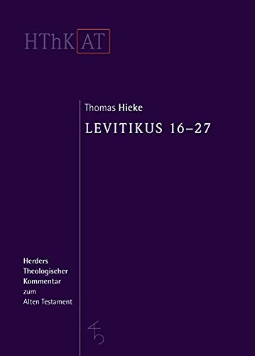Levitikus: Zweiter Teilband: 16-27 (Herders Theologischer Kommentar zum Alten Testament) von VERLAG HERDER GMBH