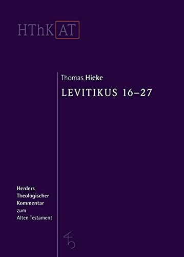 Levitikus: Zweiter Teilband: 16-27 (Herders Theologischer Kommentar zum Alten Testament) von Herder, Freiburg