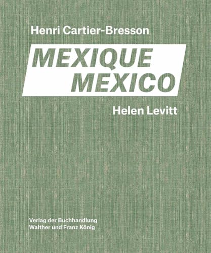 Levitt / Cartier-Bresson. Mexico: Fondation Cartier-Bresson / Galerie Thomas Zander von König, Walther