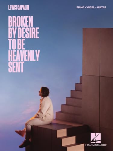 Broken by Desire to Be Heavenly Sent: Piano / Vocal / Guitar (Lewis Capaldi) von HAL LEONARD