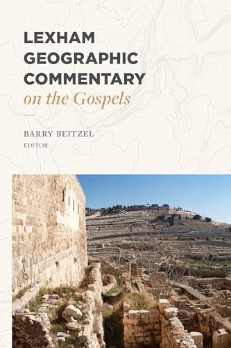 Lexham Geographic Commentary on the Gospels (Lgc) von Lexham Press