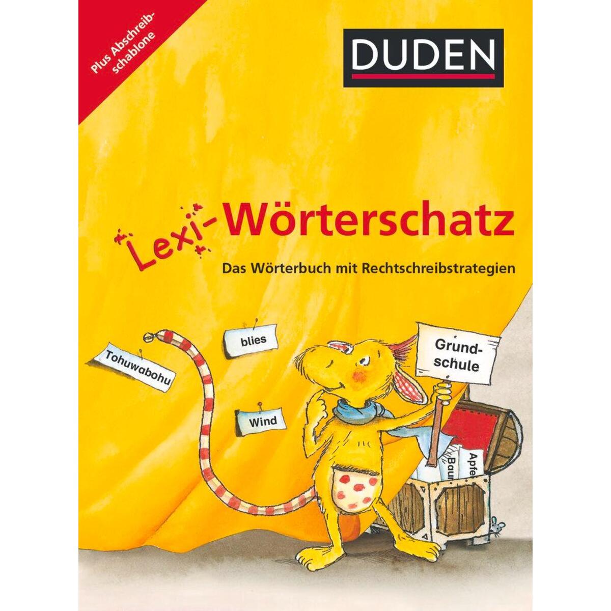 Lexi-Wörterschatz - Das Wörterbuch mit Rechtschreibstrategien - 2.-4. Schuljahr Lexi-Wörterschatz - Das Wörterbuch mit Rechtschreibstrategien - 2.-4. Schuljahr von Duden Schulbuch