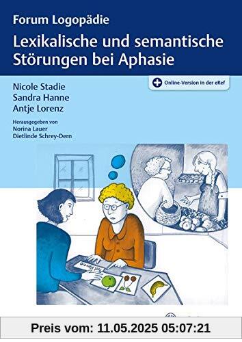 Lexikalische und semantische Störungen bei Aphasie (Forum Logopädie)