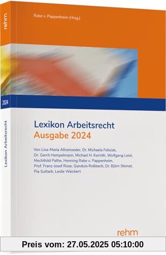 Lexikon Arbeitsrecht 2024: Praxisprobleme in der Privatwirtschaft schnell lösen Lexikon Arbeitsrecht 2024: Praxisprobleme in der Privatwirtschaft schnell lösen