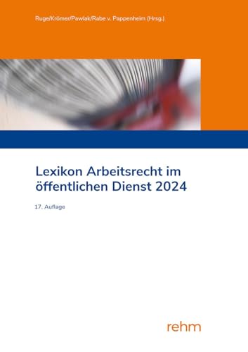 Lexikon Arbeitsrecht im öffentlichen Dienst 2024: Von A wie Abmahnung bis Z wie Zeugnis: Pro Stichwort liefern Beispiele, Checklisten und ... auf alle arbeitsrechtlich relevanten Fragen. Lexikon Arbeitsrecht im öffentlichen Dienst 2024: Von A wie Abmahnung bis Z wie Zeugnis: Pro Stichwort liefern Beispiele, Checklisten und ... auf alle arbeitsrechtlich relevanten Fragen.