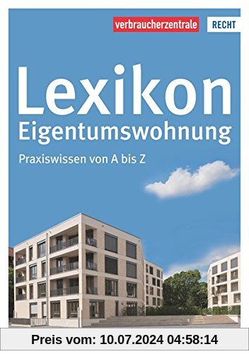Lexikon Eigentumswohnung: Praxiswissen von A bis Z