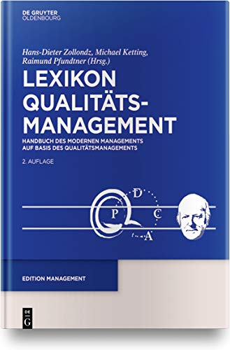 Lexikon Qualitätsmanagement: Handbuch des Modernen Managements auf der Basis des Qualitätsmanagements Lexikon Qualitätsmanagement: Handbuch des Modernen Managements auf der Basis des Qualitätsmanagements