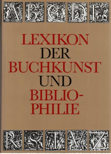 Lexikon der Buchkunst und Bibliophilie