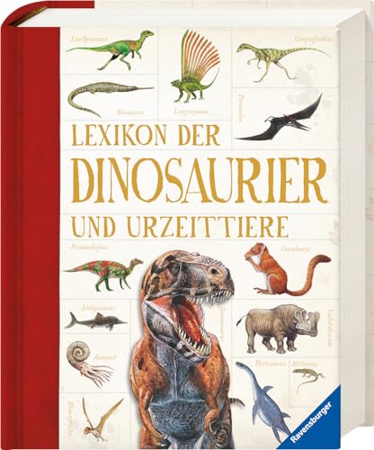 Lexikon der Dinosaurier und Urzeittiere (Ravensburger Lexika) - Umfangreiches Dino-Standardwerk für Schule und Freizeit Lexikon der Dinosaurier und Urzeittiere (Ravensburger Lexika) - Umfangreiches Dino-Standardwerk für Schule und Freizeit