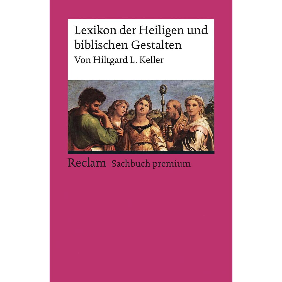 Lexikon der Heiligen und biblischen Gestalten Lexikon der Heiligen und biblischen Gestalten von Reclam Philipp Jun.
