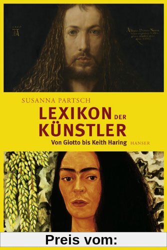 Lexikon der Künstler: Von Giotto bis Keith Haring