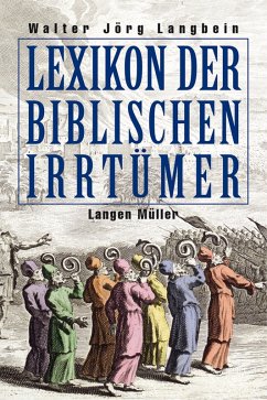 Lexikon der biblischen Irrtümer (eBook, PDF) von Langen - Mueller Verlag