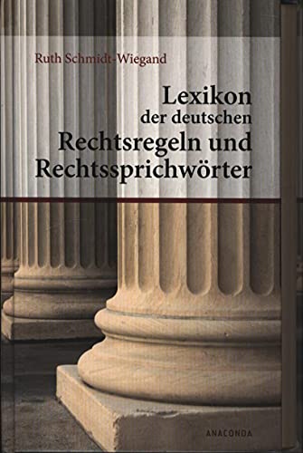 Lexikon der deutschen Rechtsregeln und Rechtssprichwörter