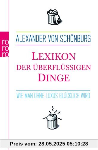 Lexikon der überflüssigen Dinge: Wie man ohne Luxus glücklich wird