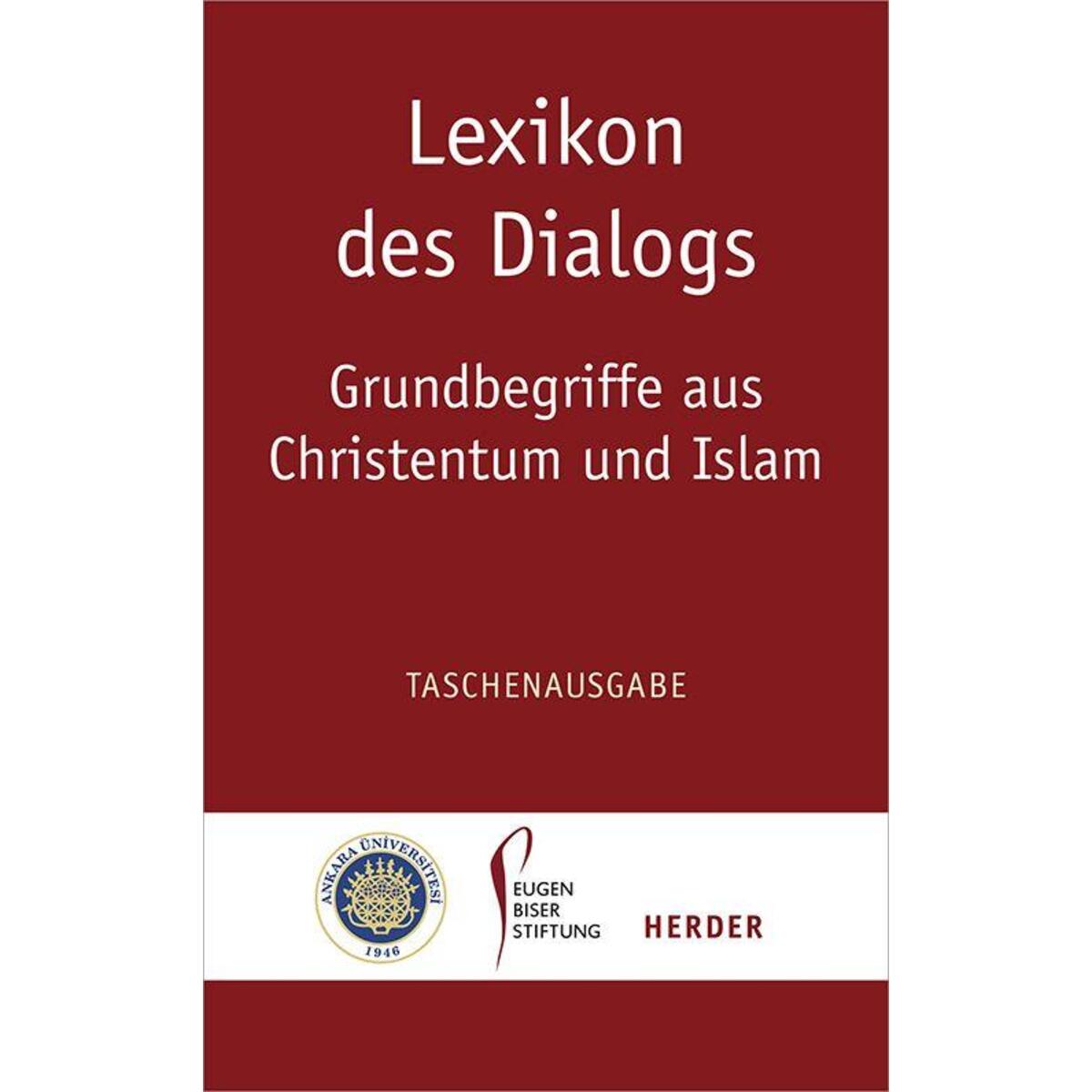 Lexikon des Dialogs - Grundbegriffe aus Christentum und Islam von Herder Verlag GmbH