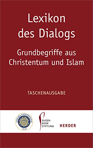 Lexikon des Dialogs - Grundbegriffe aus Christentum und Islam: Taschenausgabe