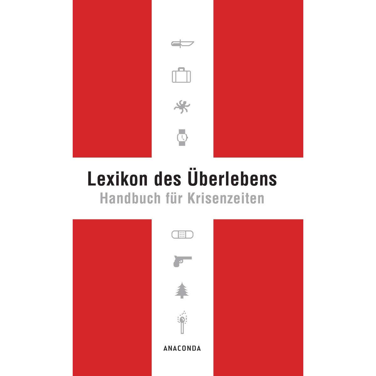 Lexikon des Überlebens Lexikon des Überlebens von Anaconda Verlag