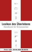 Lexikon des Überlebens. Handbuch für Krisenzeiten