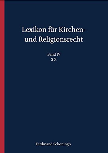 Lexikon für Kirchen- und Religionsrecht: S-Z Lexikon für Kirchen- und Religionsrecht: S-Z