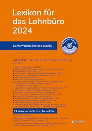 Lexikon für das Lohnbüro 2024: Arbeitslohn, Lohnsteuer und Sozialversicherung von A-Z Lexikon für das Lohnbüro 2024: Arbeitslohn, Lohnsteuer und Sozialversicherung von A-Z