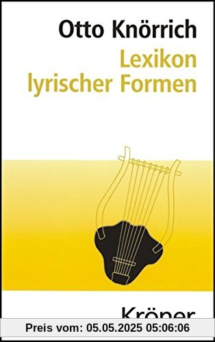 Lexikon lyrischer Formen (Kröners Taschenausgaben (KTA))