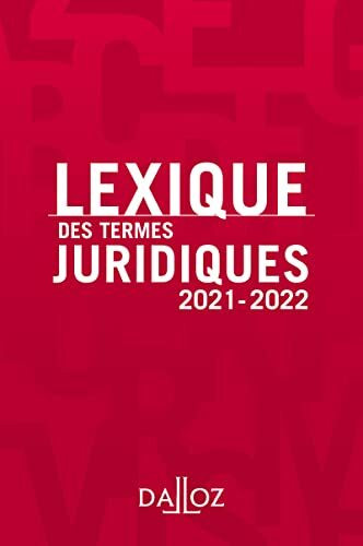 Lexique des termes juridiques 2021-2022 29ed Lexique des termes juridiques 2021-2022 29ed