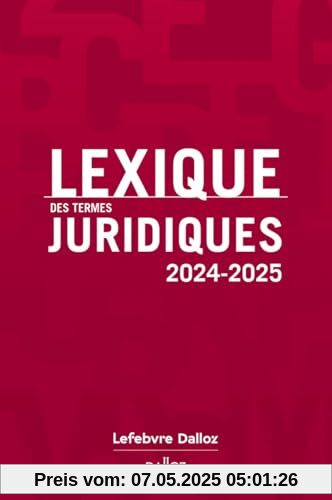 Lexique des termes juridiques 2024-2025. 32e éd.