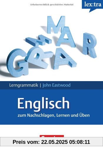 Lextra - Englisch - Lerngrammatik: A1-C1 - Grammatik: Zum Nachschlagen, Lernen und Üben. Mit Übungen und Tests Lextra - Englisch - Lerngrammatik: A1-C1 - Grammatik: Zum Nachschlagen, Lernen und Üben. Mit Übungen und Tests