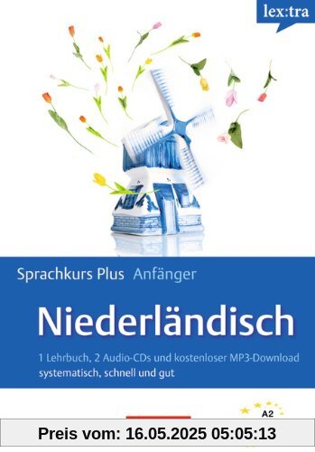 Lextra - Niederländisch - Sprachkurs Plus: Anfänger: A1-A2 - Selbstlernbuch mit CDs und kostenlosem MP3-Download