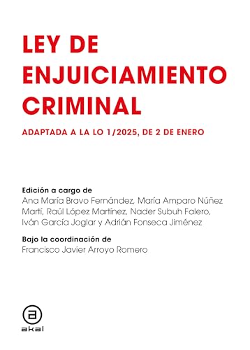 Ley de enjuiciamiento criminal: Adaptada a la LO 1/2025, de 3 de Enero (Derecho, empresa familiar y deporte, Band 6) von Ediciones Akal
