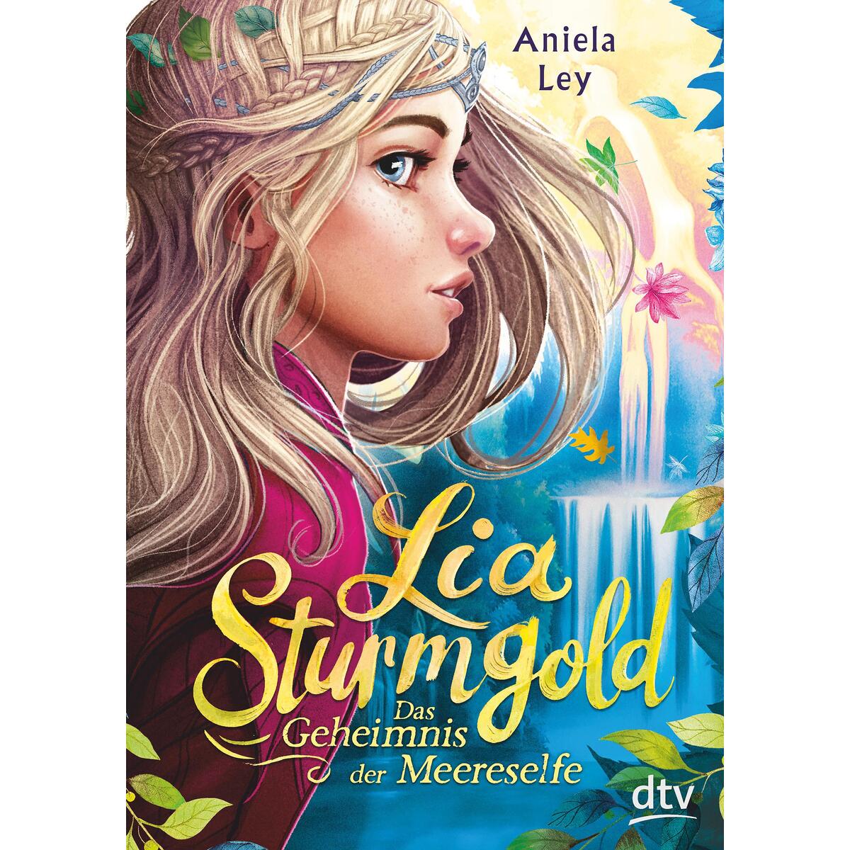 Lia Sturmgold - Das Geheimnis der Meereselfe Lia Sturmgold - Das Geheimnis der Meereselfe von dtv Verlagsgesellschaft