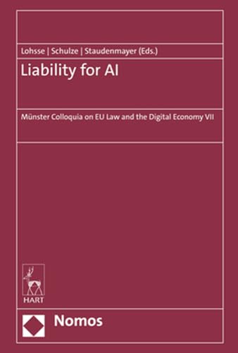 Liability for AI: Münster Colloquia on EU Law and the Digital Economy VII von Nomos