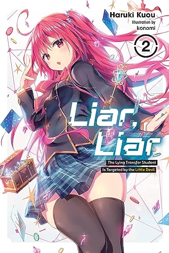 Liar, Liar, Vol. 2: The Lying Transfer Student Is Targeted by the Little Devil (LIAR LIAR LIGHT NOVEL SC) von Yen Press