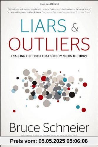 Liars and Outliers: Enabling the Trust that Society Needs to Thrive