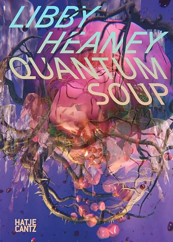 Libby Heaney: Quantum Soup / Quantensuppe von Hatje Cantz