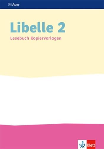 Libelle 2 Lesebuch: Kopiervorlagen Klasse 2 (Libelle. Ausgabe ab 2019) von Klett Ernst /Schulbuch