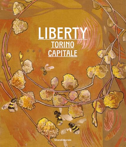 Liberty. Torino Capitale. Ediz. illustrata (Arte) von Silvana